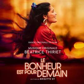 Le bonheur est pour demain (Bande Originale du Film)