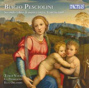 Pesciolini: Secondo libro di musica sacra, Venezia 1605