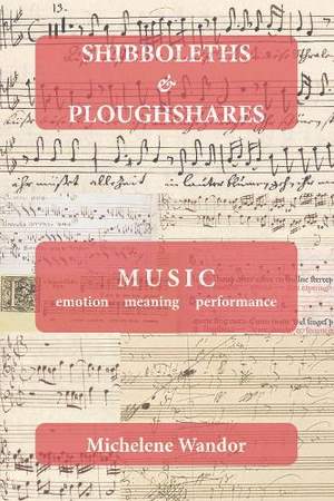 Shibboleths & Ploughshares: MUSIC emotion meaning performance