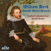 William Byrd: Anthems, Motets, Services