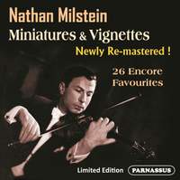 Nathan Milstein: Miniatures, Vignettes & More