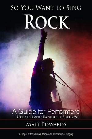 So You Want to Sing Rock: A Guide for Performers