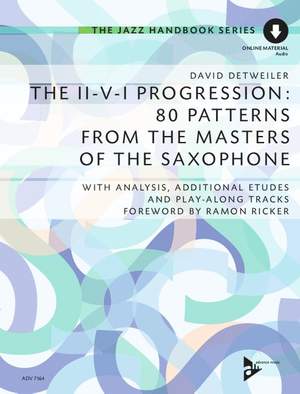 Detweiler, D: The II-V-I Progression: 80 Patterns from the Masters of the Saxophone