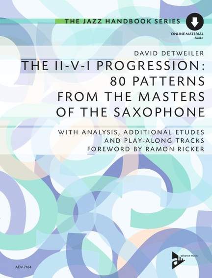Detweiler, D: The II-V-I Progression: 80 Patterns from the Masters of the Saxophone