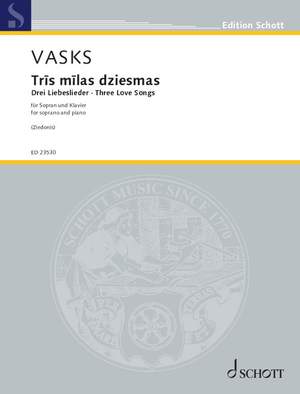 Vasks, P: Trīs mīlas dziesmas (Drei Liebeslieder / Three Love Songs)
