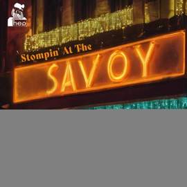 Stompin' At The Savoy