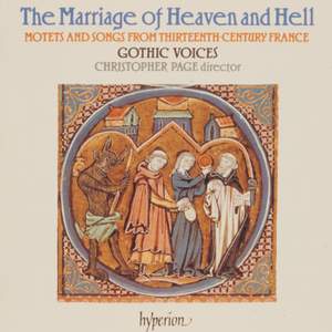 The Marriage of Heaven and Hell: Motets & Songs from 13th-Century France