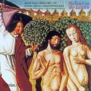 The Voice in the Garden: Spanish Songs & Motets, 1480-1550