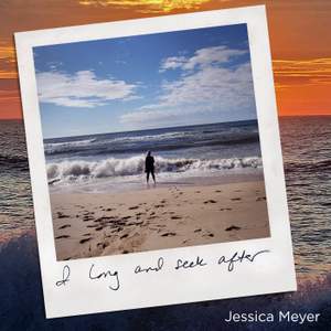 Jessica Meyer: I long and seek after