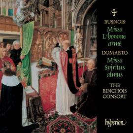 Busnois: Missa L'homme armé – Domarto: Missa Spiritus almus – Pullois: Flos de spina
