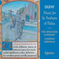 Dufay: Music for St Anthony of Padua