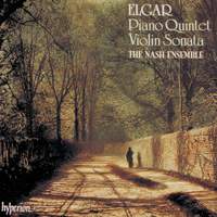 Elgar: Piano Quintet & Violin Sonata