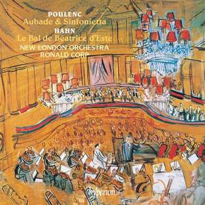 Poulenc: Aubade & Sinfonietta – Hahn: Le Bal de Béatrice d'Este