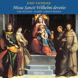 Taverner: Missa Sancti Wilhelmi & Other Sacred Music