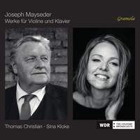 Joseph Mayseder: Works for Violin and Piano