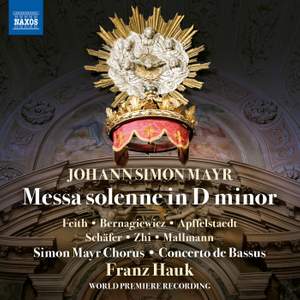 Johann Simon Mayr: Messa Solenne in D Minor