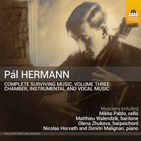 Pál Hermann: Complete Surviving Music, Vol. 3