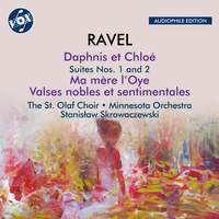 Ravel: Daphnis et Chloé Suites Nos. 1 & 2, Ma Mére l'Oye & Valses Nobles Et Sentimentales