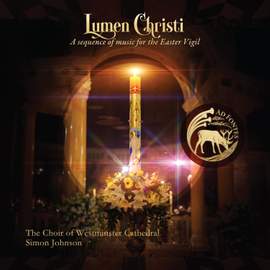 Lumen Christi: A Sequence of Music For the Easter Vigil