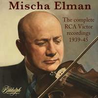 Mischa Elman: The Complete RCA Recordings (1939-1945)