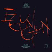 Louis Franz Aguirre: Egungun - Percussion Sextets