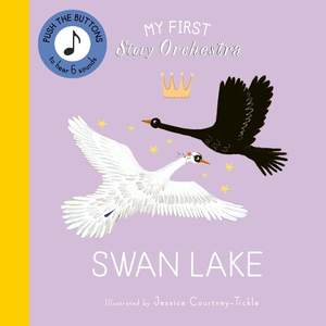 My First Story Orchestra: Swan Lake: Press the buttons to hear 6 sounds