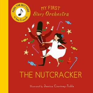 My First Story Orchestra: The Nutcracker: Press the buttons to hear 6 sounds