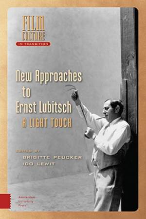 New Approaches to Ernst Lubitsch: A Light Touch
