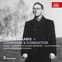 Kalabis: Youth, Concerto For Chamber Orchestra, Cello Concerto