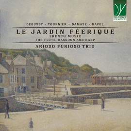 Debussy, Tournier, Damase, Ravel: Le jardin féerique