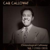 Chronological Calloway, Vol 1 (1932-33)