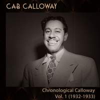 Chronological Calloway, Vol 1 (1932-33)