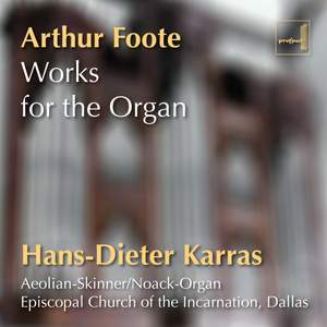 Arthur Foote: Works for the Organ