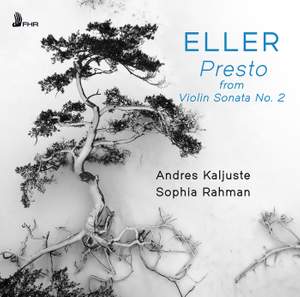 Eller: Sonata for Violin and Piano No. 2: III. Presto