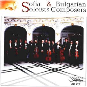 Sofia Soloists: Bulgarian Composers