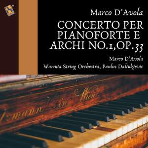 D'Avola: Concerto per pianoforte e archi No.1, Op.33