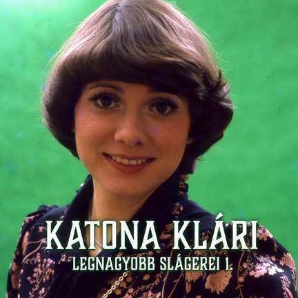 Katona Klári slágerválogatás