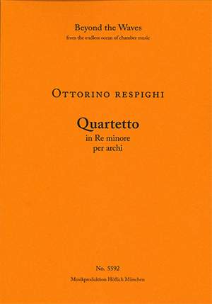 Respighi, Ottorino: Quartetto in Re minore