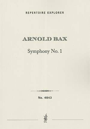 Bax, Arnold: Symphony No. 1