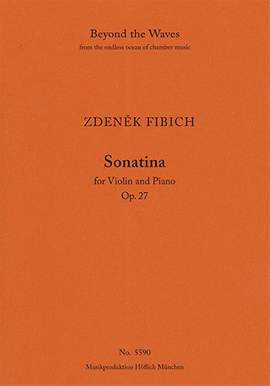 Fibich, Zdeněk: Sonatina, op. 27