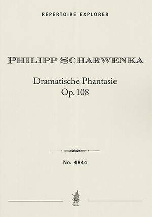 Scharwenka, Philipp: Dramatische Phantasie Op. 108