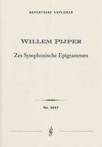 Pijper, Willem: Zes Symphonische Epigrammen