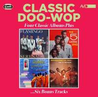 Classic Doo Wop - Four Classic Albums Plus (Flamingo Serenade / The Five Satins Sing / Goodnite, Its Time To Go / Dedicated To You)