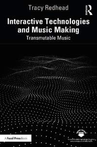 Interactive Technologies and Music Making: Transmutable Music