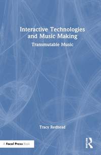 Interactive Technologies and Music Making: Transmutable Music