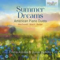 Summer Dreams: American Piano Duets By Beach, Macdowell & Barber