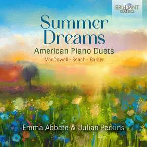 Summer Dreams: American Piano Duets By Beach, Macdowell & Barber