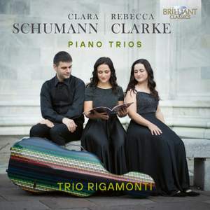 Clara Schumann & Rebecca Clarke: Piano Trios