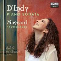 D'Indy & Magnard: Piano Sonata & Promenades