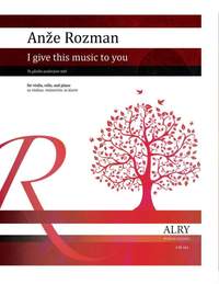 Anze Rozman: I Give This Music to You